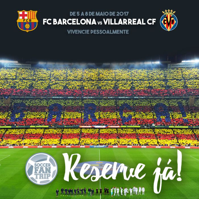 Soccer Fan Trip: FC Barcelona vs Villarreal CF